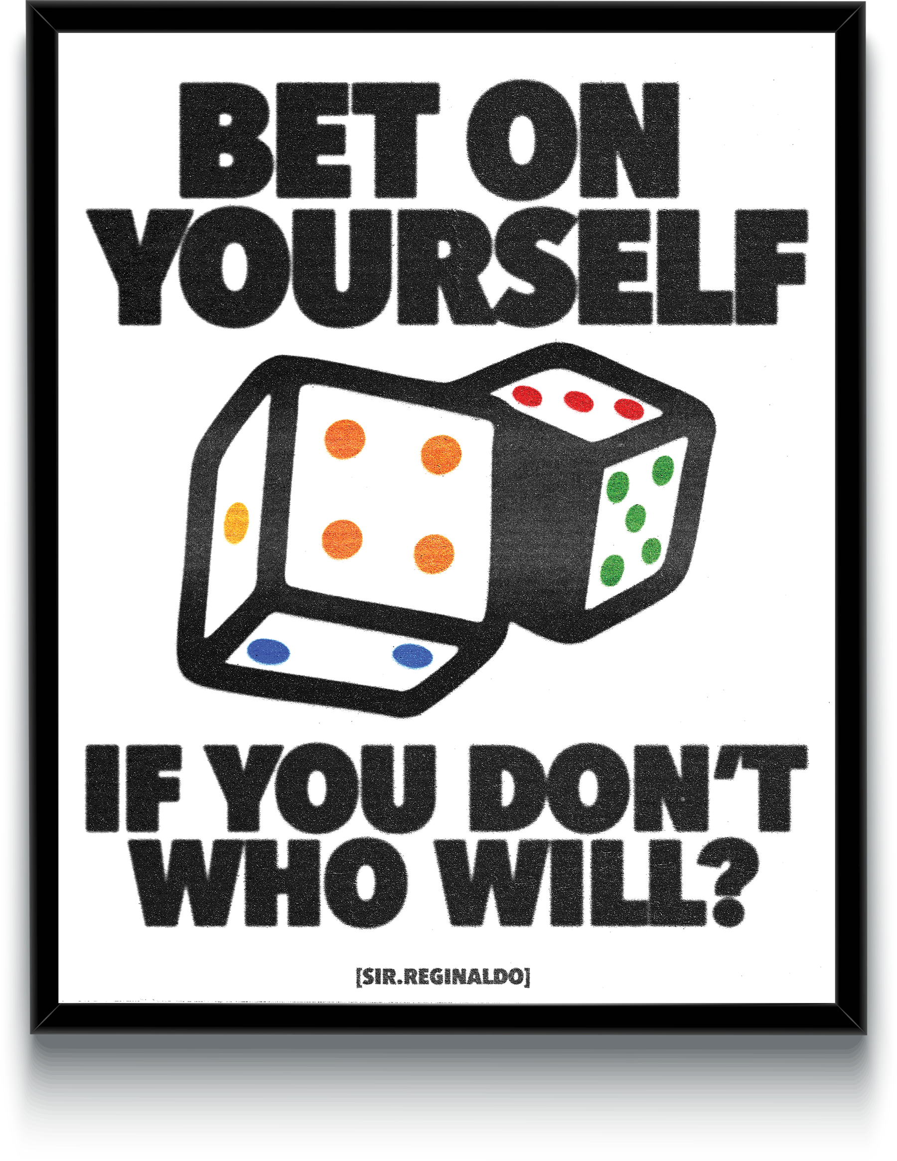 Bet on Yourself