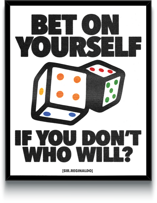 Bet on Yourself