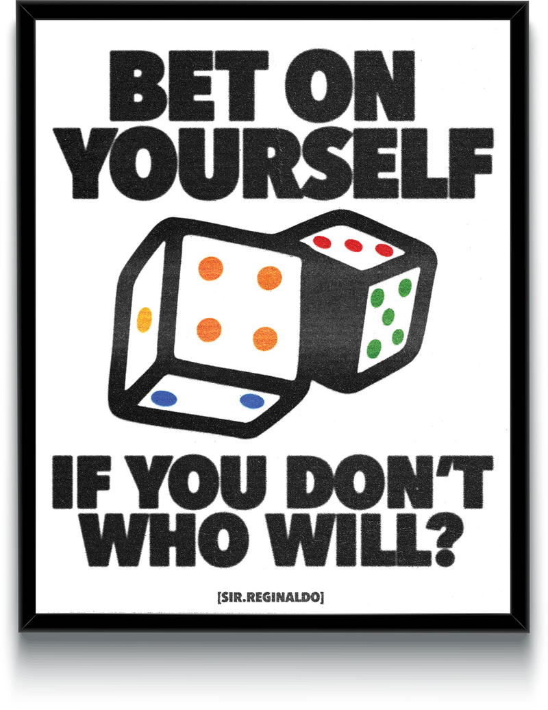 Bet on Yourself