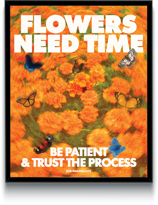 Flowers Need Time
