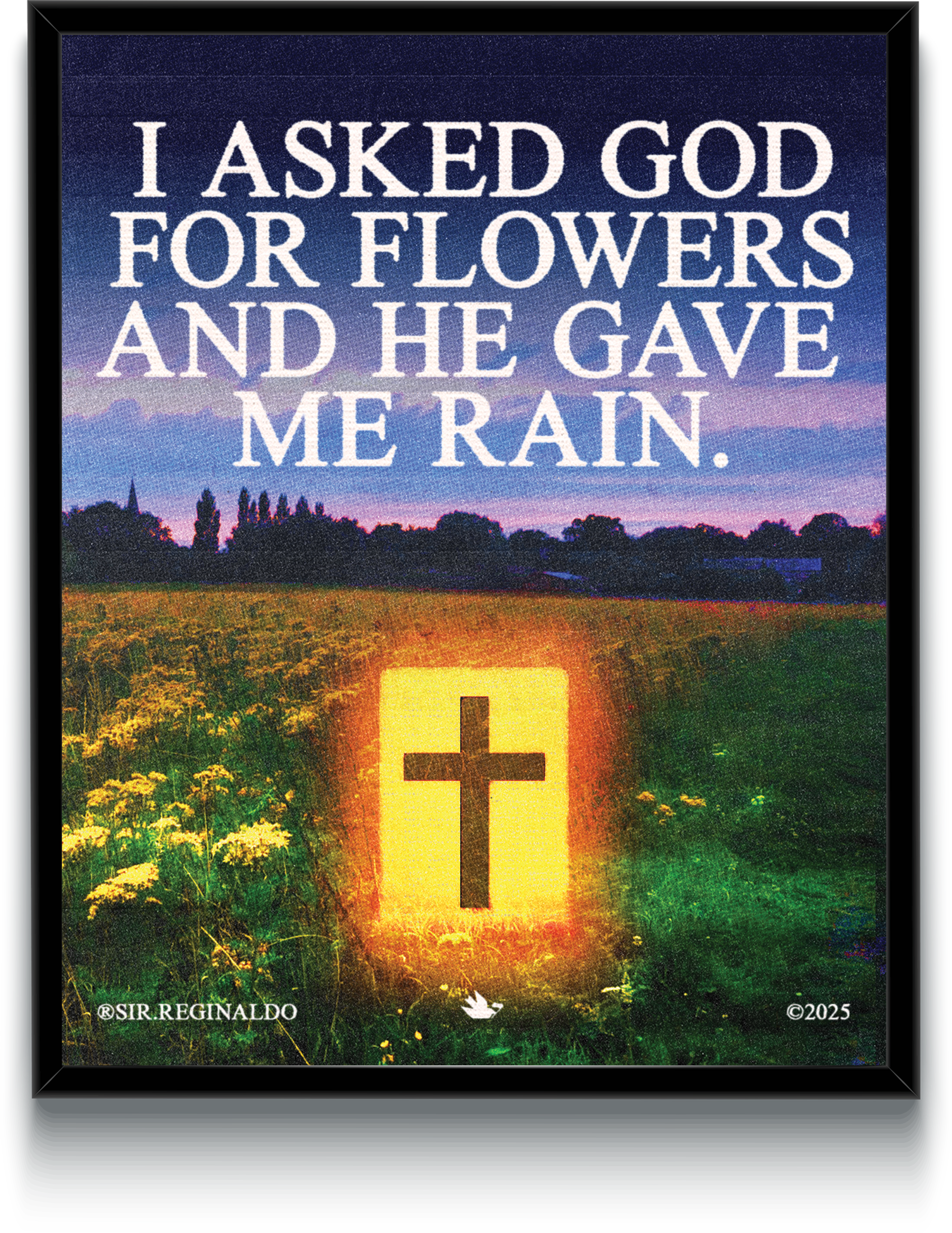 I Asked God