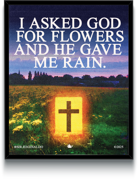 I Asked God