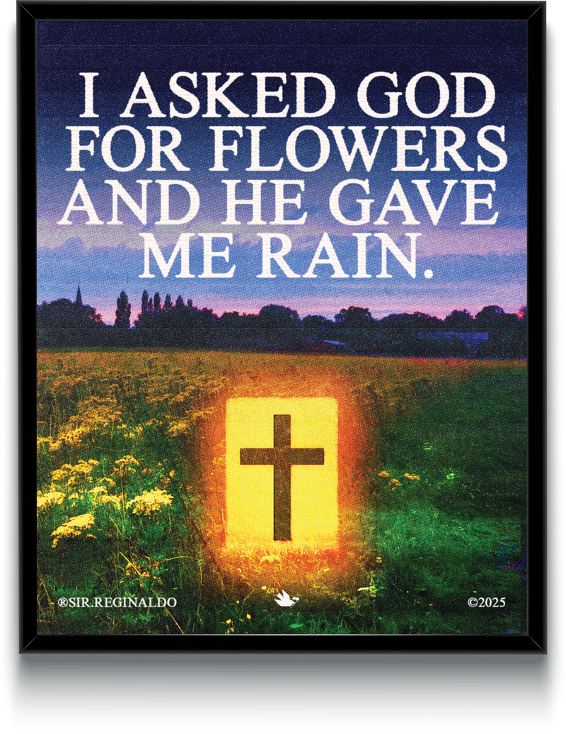 I Asked God