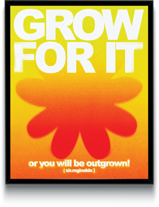 Grow For It
