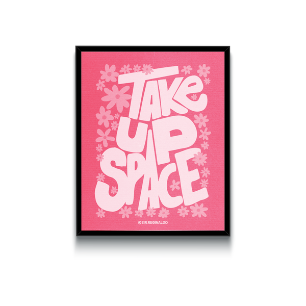 Take Up Space Pink