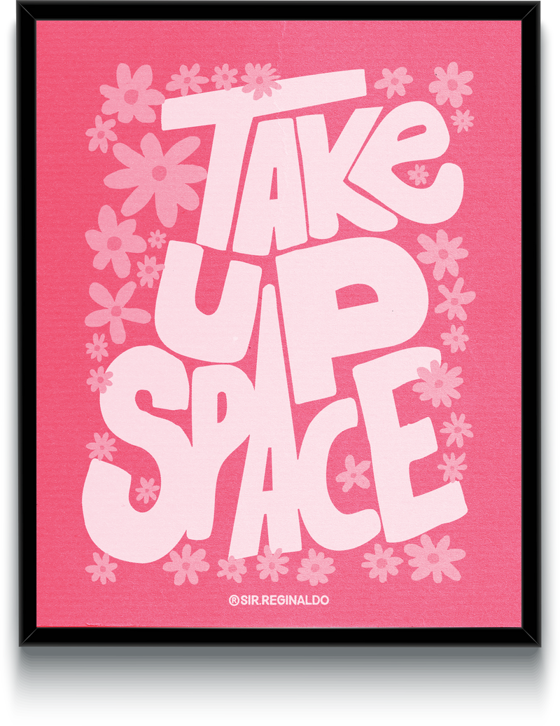 Take Up Space Pink