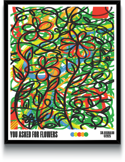 You Asked For Flowers