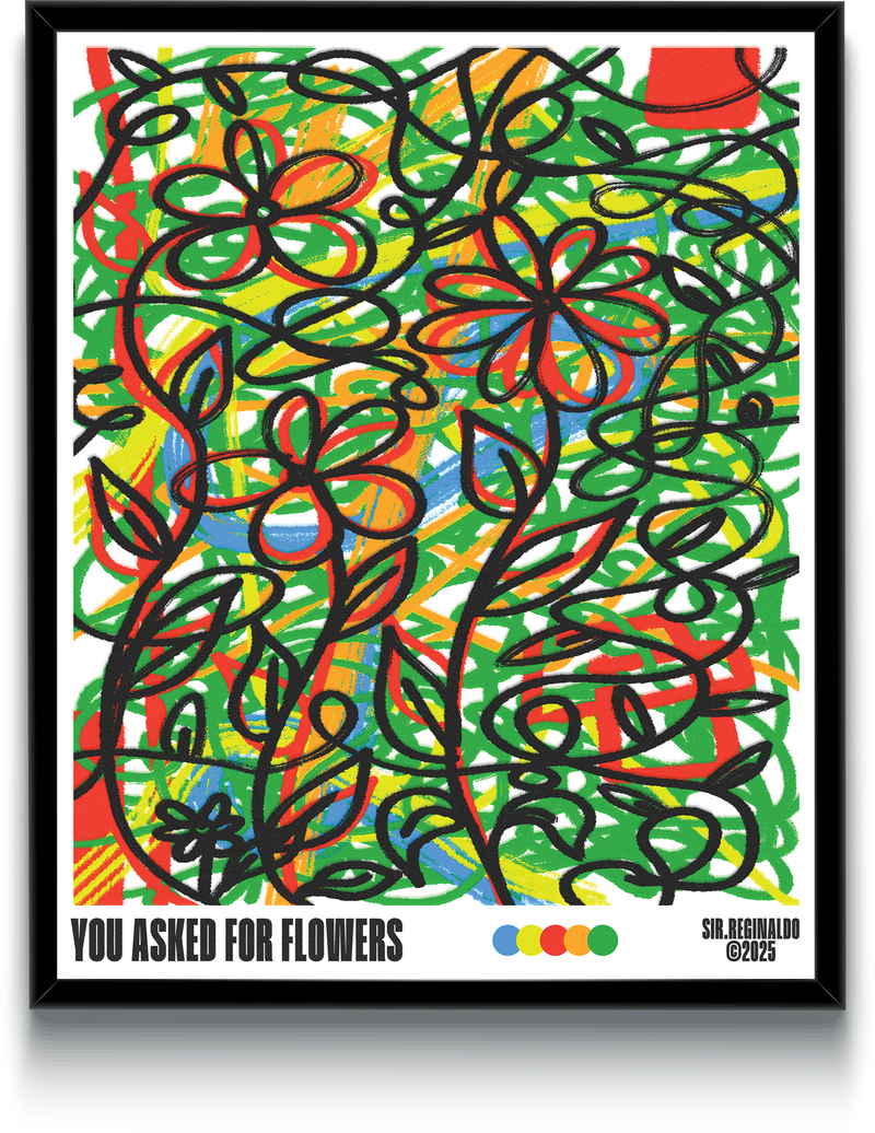 You Asked For Flowers